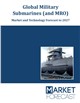 Market Research - Global Submarines and MRO - Technology and Market Forecast to 2027