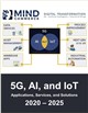 Market Research - 5G, Artificial Intelligence, Data Analytics, and IoT Convergence: The 5G and AIoT Market for Solutions, Applications and Services 2020 – 2025