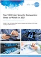 Top 100 Cyber Security Companies: Ones to Watch in 2021