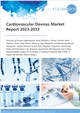 Market Research - Cardiovascular Devices Market Report 2023-2033