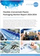 Market Research - Flexible (Converted) Plastic Packaging Market Report 2024-2034